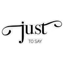 Decorative text 'Just to say' in a stylized font on a white background