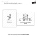 Lawn Fawn Clear Stamp Set - Treat Cart Sentiment Add-On*