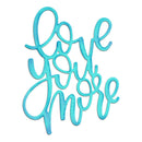 Turquoise text 'love you more' on a white background