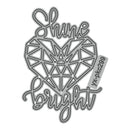 Metal die cut with geometric heart design and 'Shine Bright' text on a white background