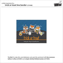 Lawn Cuts Custom Craft Die - Trick Or Treat Line Border*