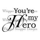 Whipper Snapper Cling Stamp 4 Inch X6 Inch - Your're My Hero
