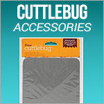 Cuttlebug Plates & Accessories