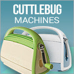 Cuttlebug Machines