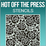 Hot Off Press Stencils