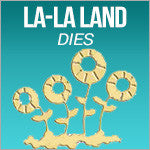 La-La Land Dies