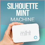 Silhouette Mint Machine