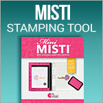 Misti Stamping Tool