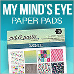 My Minds Eye Paper Pads
