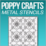 Poppy Crafts Steel Embossing Stencils