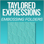 Taylored Expressions Embossing Folders
