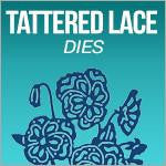 Tattered Lace Dies