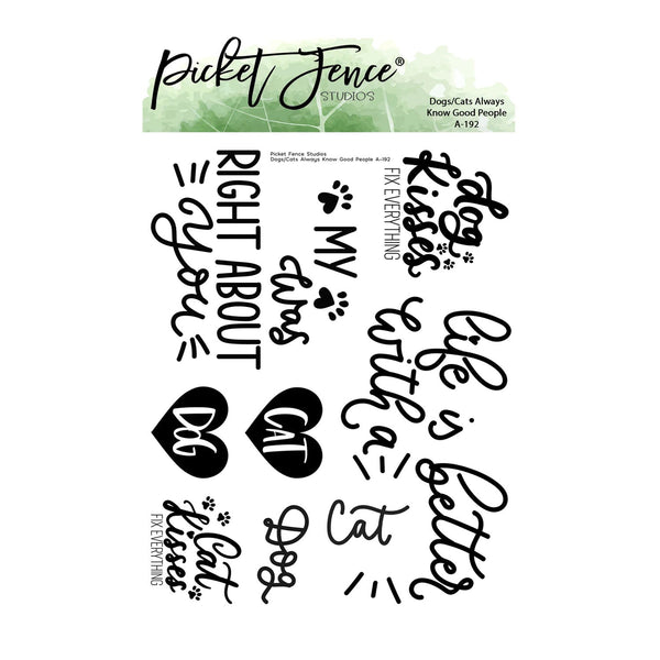 Picket Fence Studios Clear Stamp Set - Dogs/Cats Always Know Good People