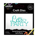 Arden Creative Studio Sentiment Series - Stacked Let‚Äôs Party Craft Die
