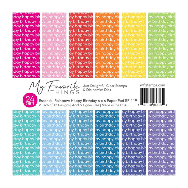 My Favorite Things Paper Pad 6"x 6" - Essential Rainbow: Happy Birthday