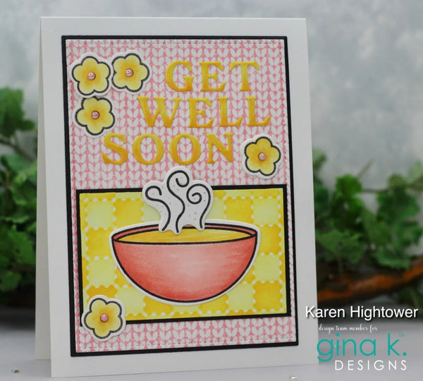 Get well soon card with a cup of tea and flowers, featuring Karen Hightower and Gina K. Designs.