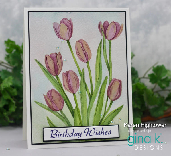 Greeting card with pink tulips and 'Birthday Wishes' text, featuring Karen Hightower and Gina K. Designs branding.