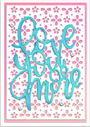 Card with 'Love You More' text on a pink floral pattern