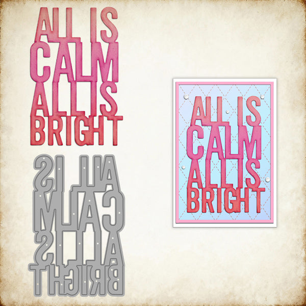 Decorative metal cutting dies with 'All is Calm All is Bright' text on a textured background