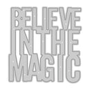 Metal cutting die with 'BELIEVE IN THE MAGIC' text on a white background