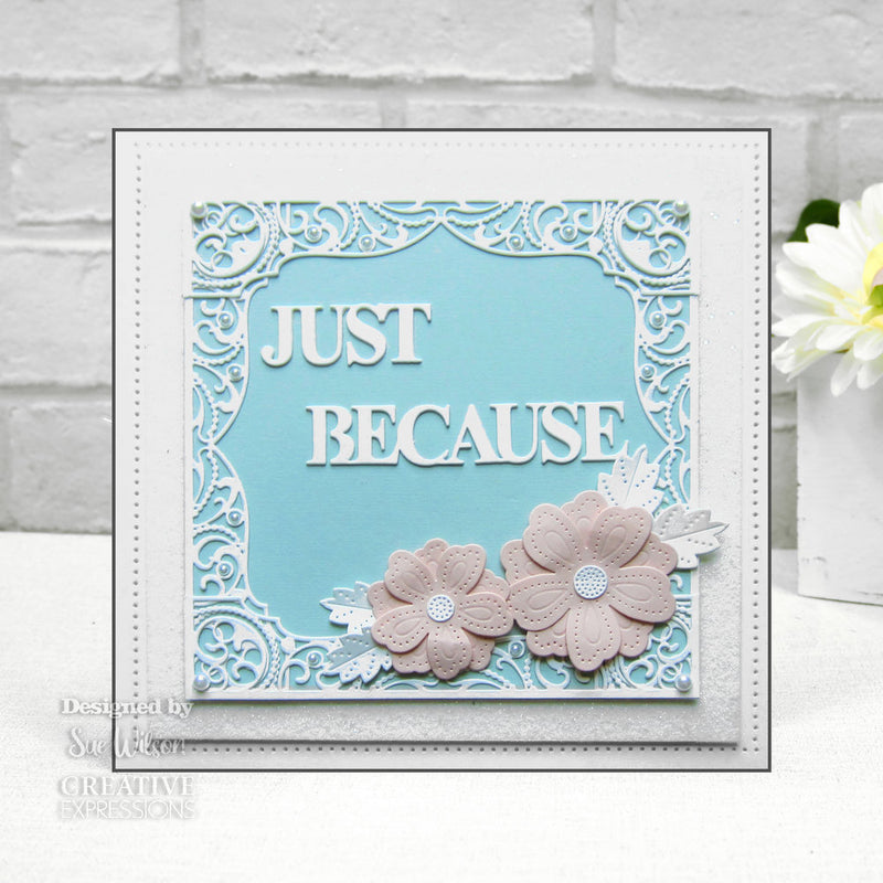 Creative Expressions Craft Dies By Sue Wilson - Block Sentiments - Just Because*