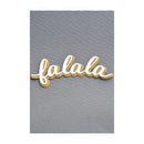 Birch Press Design Dies - Fa La La Honey Script*