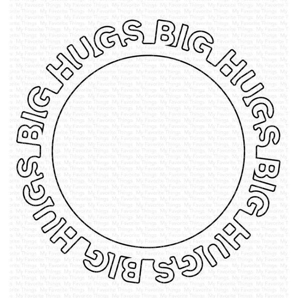 My Favorite Things Die - Big Hugs Circle Frame Die-namics