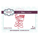 Creative Expressions Craft Dies By Sue Wilson Mini Expressions- I'm Here For You*