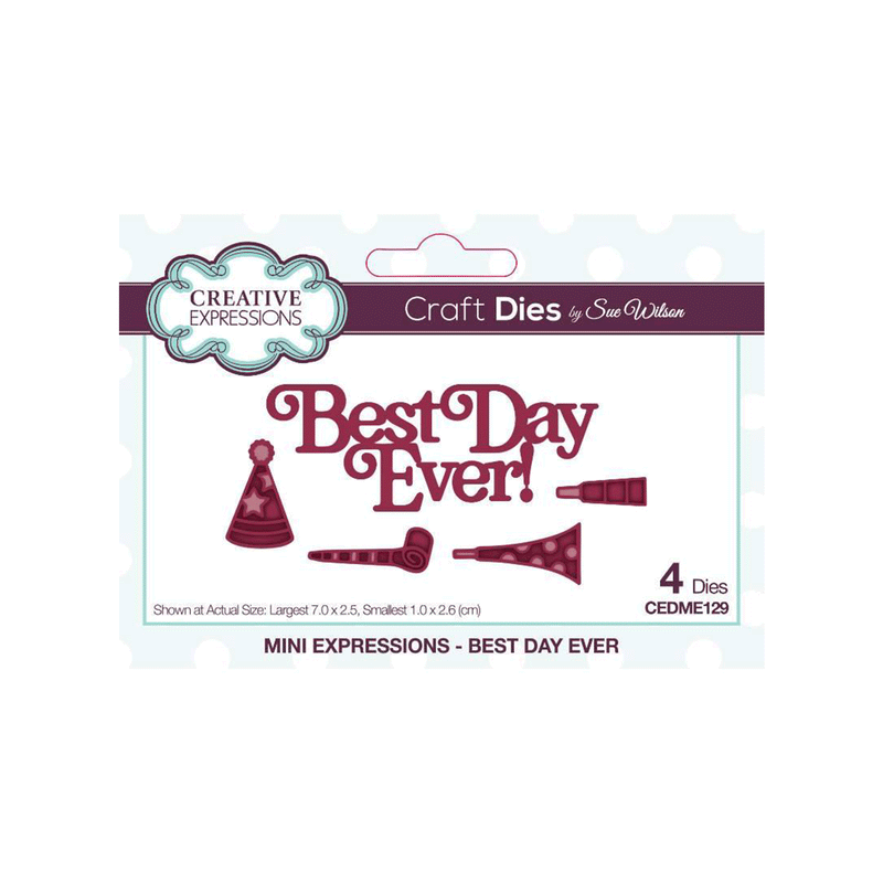 Creative Expressions Craft Die By Sue Wilson - Mini - Best Day Ever*