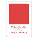 My Favorite Things Premium Dye Ink Pad - Moroccan Spice