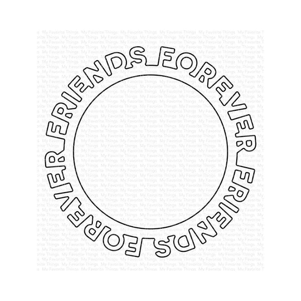 My Favorite Things Die-namics Die - Friends Forever Circle Frame*