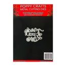 Poppy Crafts Metal Cutting Dies - Made With Love*