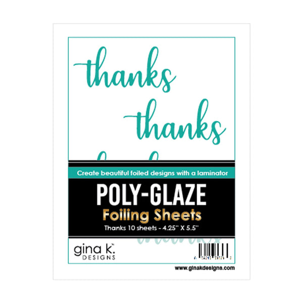 Gina K Designs Poly-Glaze Foiling Sheets 10/Pkg - Thanks*